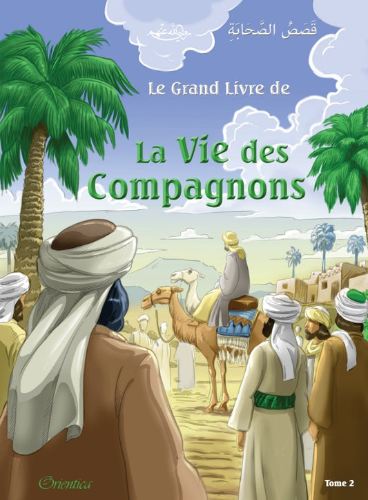 Le grand livre de la vie des compagnons (Bilingue français/arabe) - Tome 2 - قَصَصُ الصَّحَابَةِ