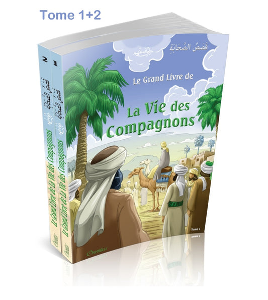 Le grand livre de la vie des compagnons (Bilingue français/arabe) - 2 Tomes - قَصَصُ الصَّحَابَةِ